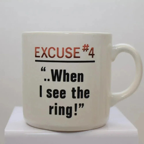 EXCUSE #4 Coffee Mug - Picture 1 of 3